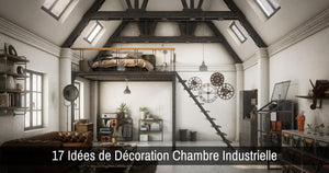 17 Idées Deco Chambre Industrielle